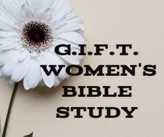 G.I.F.T. Women's Bible Study